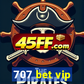 707 bet vip